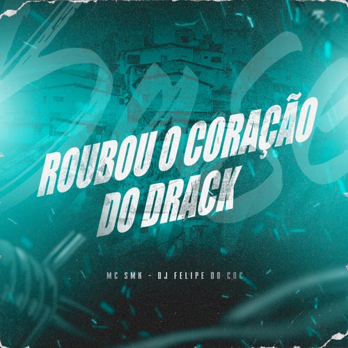 Roubou o Coração Do Drack