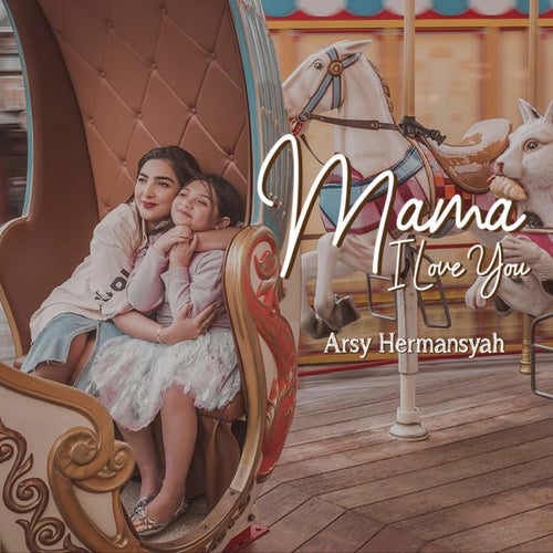 Mama I Love You