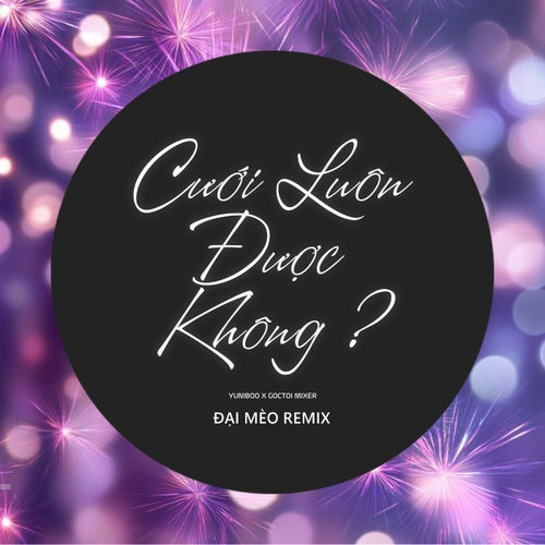 Cưới Luôn Được Không (Đại Mèo Remix Beat)