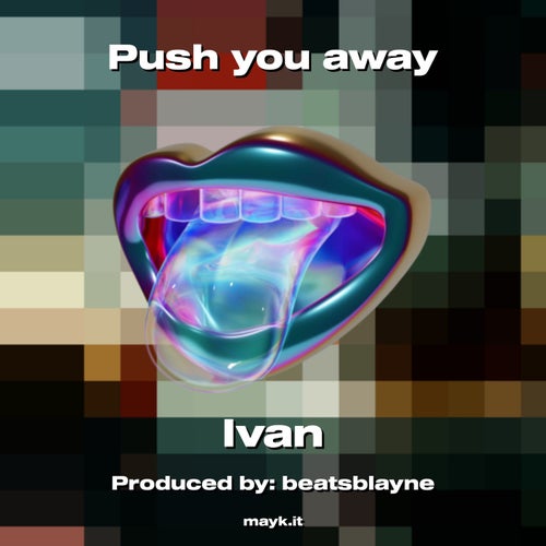 Push you away