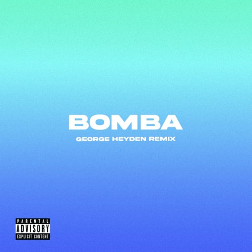 Bomba (George Heyden Remix)