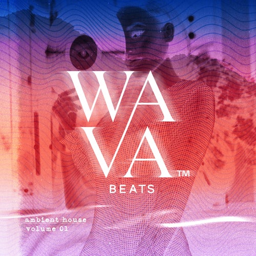 WAVA Beats Ambient House, Vol. 1