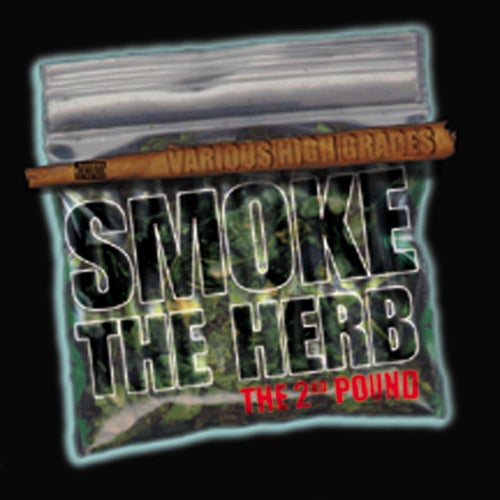Smoke The Herb: The 2nd Pound