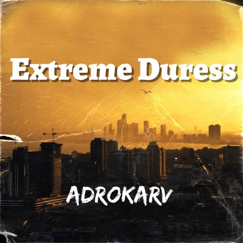 Extreme Duress