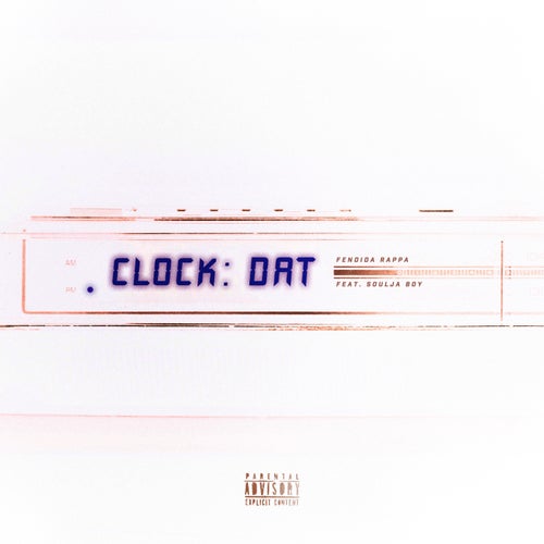 Clock Dat (feat. Soulja Boy)