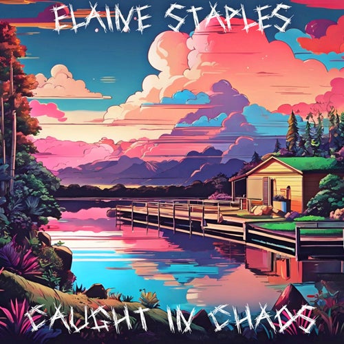 Caught in Chaos by Elaine Staples on Beatsource