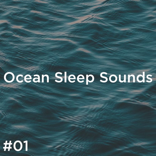 #01 Ocean Sleep Sounds