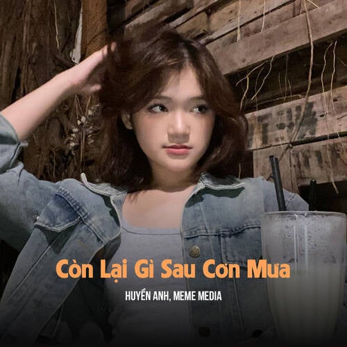 Còn Lại Gì Sau Cơn Mưa (Tú Remix)