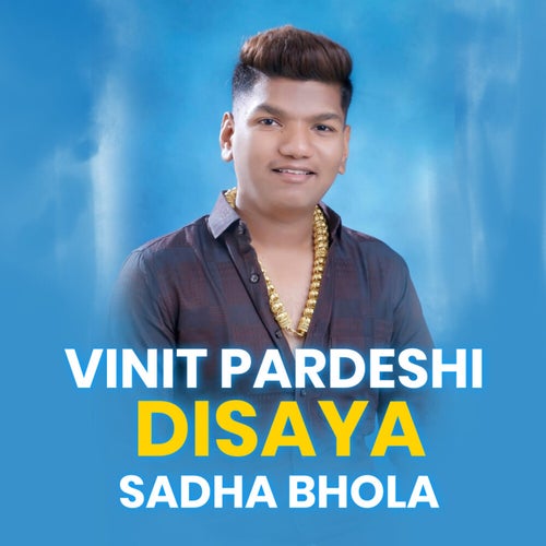 Vinit Pardeshi Disaya Sadha Bhola