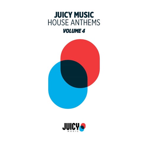 Juicy Music presents House Anthems, Vol. 4 (Extended Versions)