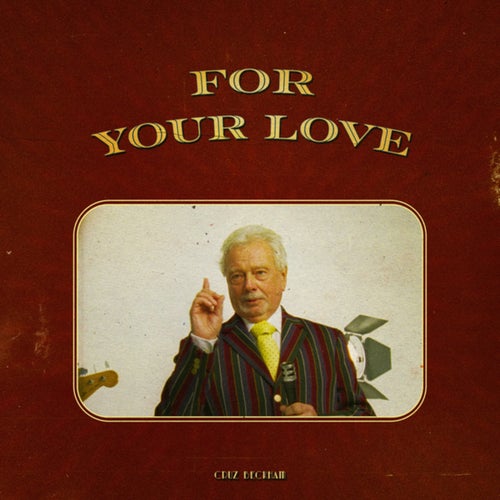 for your love