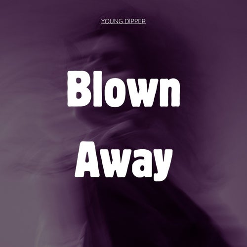 Blown Away