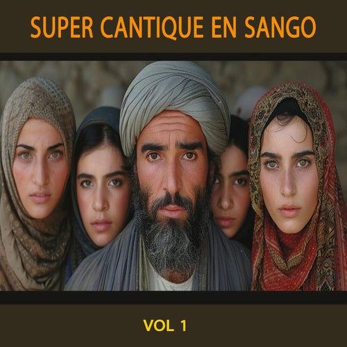 Super Cantique en Sango,Vol. 1