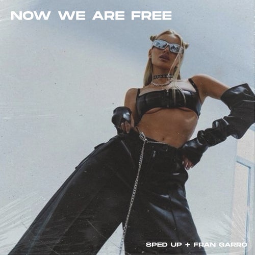 Now We Are Free (Techno) - Sped Up