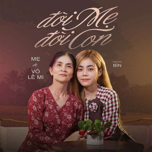 Đời Mẹ Đời Con (Feat. Mẹ)