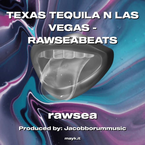 TEXAS TEQUILA N LAS VEGAS -RAWSEABEATS