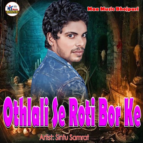 Othlali Se Roti Bor Ke