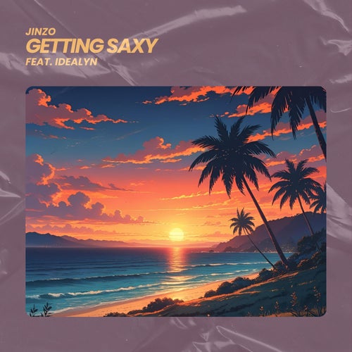 Getting Saxy (feat. Idealyn)