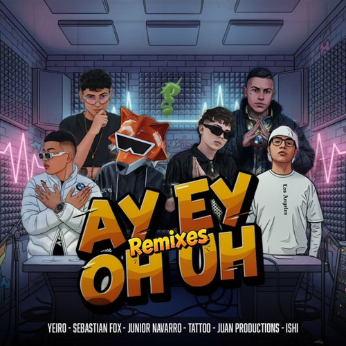 Ay Ey Oh Uh Remixes