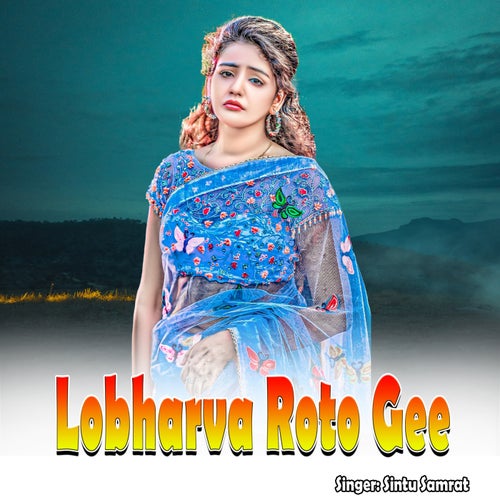 Lobharva Roto Gee