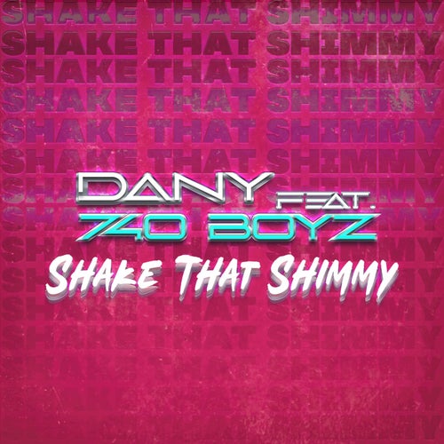 Shake That Shimmy feat. 740 Boyz