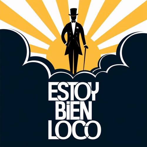 Estoy bien loco