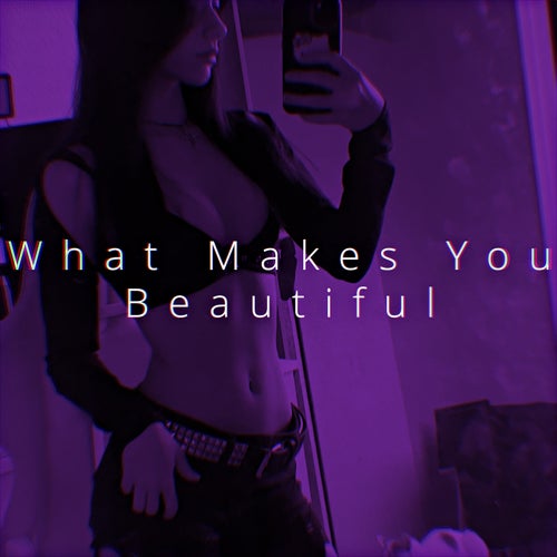 What Makes You Beautiful (Sped Up)