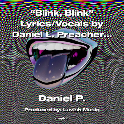Blink  Blink Lyrics/Vocals by  L. Preacher