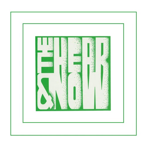 The Hear & Now