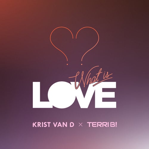 What Is Love (Extended Mix)
