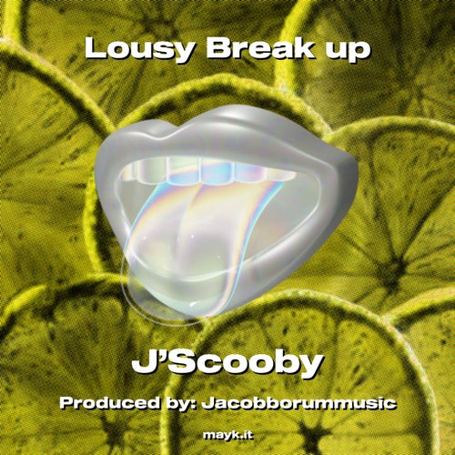 Lousy Break up