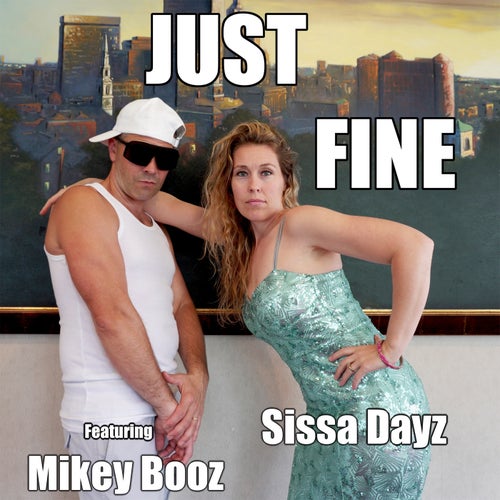 Just Fine (feat. Mikey Booz)