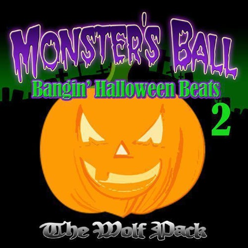 Monster's Ball Bangin' Halloween Beats (Volume Two)