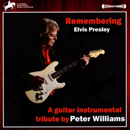 Remembering Elvis Presley: A Guitar Instrumental Tribute by Peter Williams
