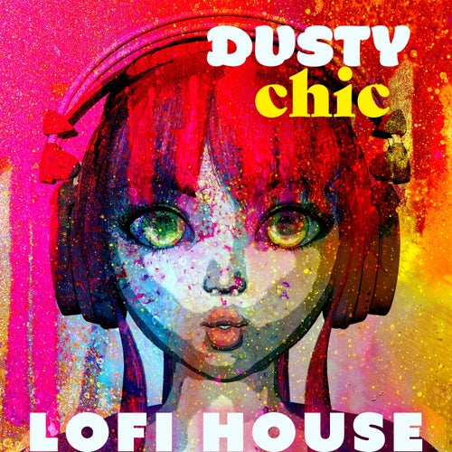 Dusty Chic - Lofi House