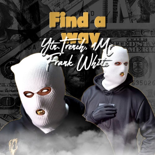 Find a way (feat. 4Mr Frank White)