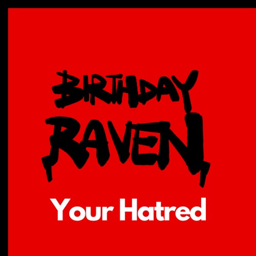 Your Hatred
