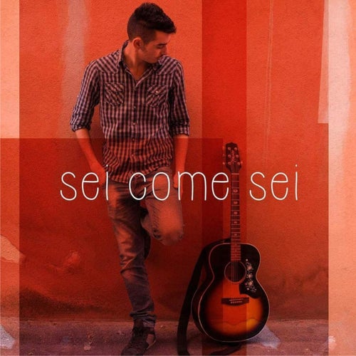 Sei come sei