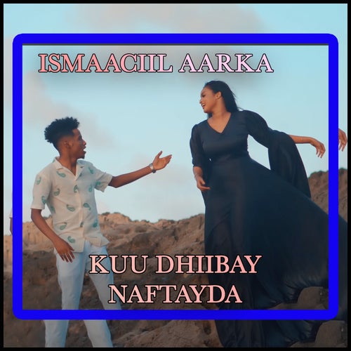 Kuu Dhiibay Naftayda