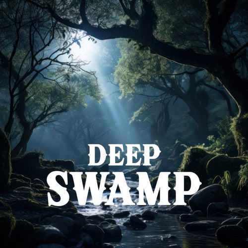 Deep Swamp