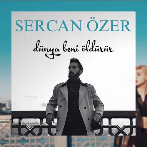 Dünya Beni Öldürür
