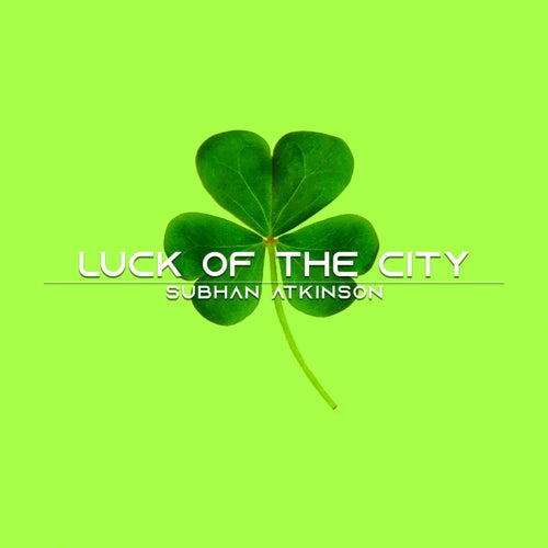 Luck Of The City