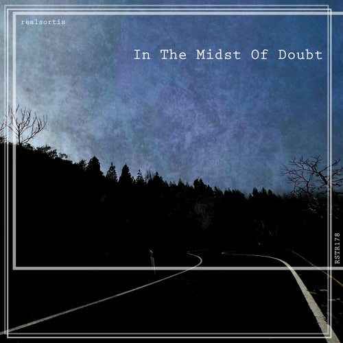 In The Midst Of Doubt