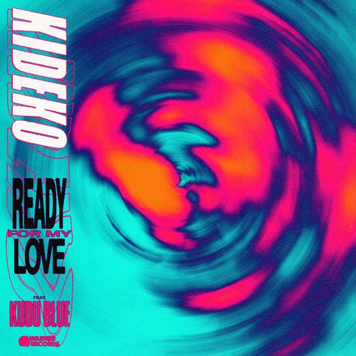 Ready For My Love (feat. Kudu Blue)