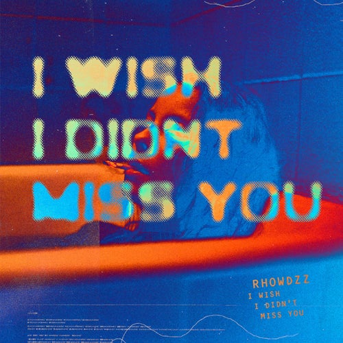 I Wish I Didn't Miss You