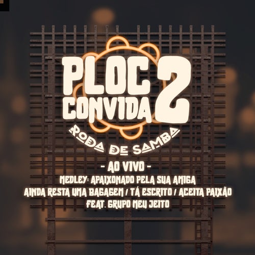 Medley - Apaixonado Pela Sua Amiga / Ainda Resta Uma Bagagem / Tá Escrito / Aceita Paixão (feat. Grupo Meu Jeito) (Ao Vivo)