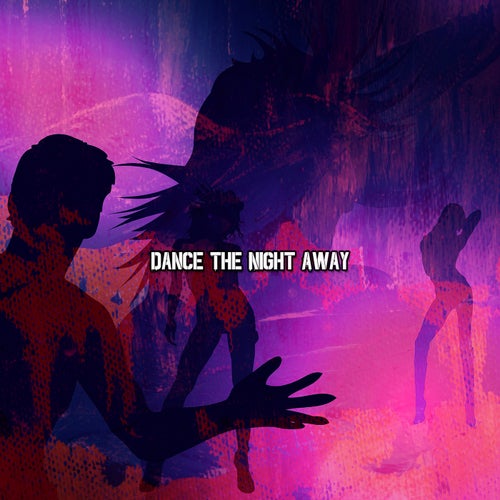Dance The Night Away