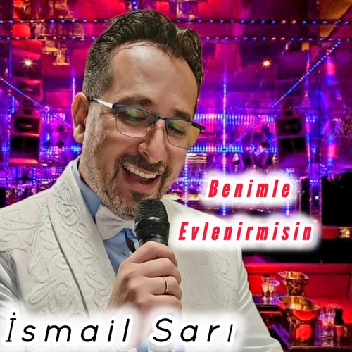 BENİMLE EVLENİRMİSİN