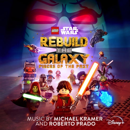 LEGO Star Wars: Rebuild the Galaxy - Pieces of the Past (Original Soundtrack)