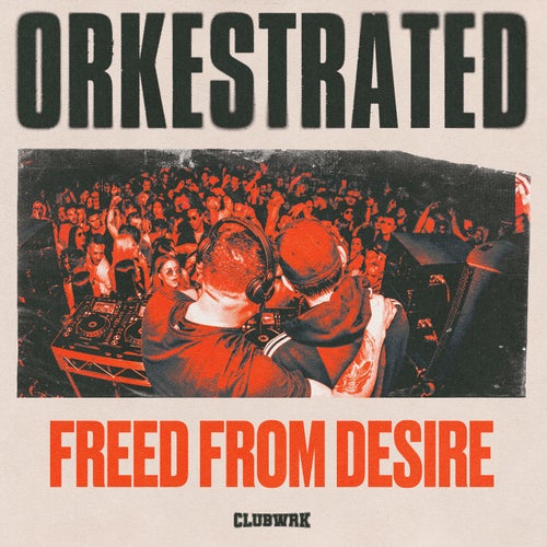 Freed From Desire (Extended Mix)